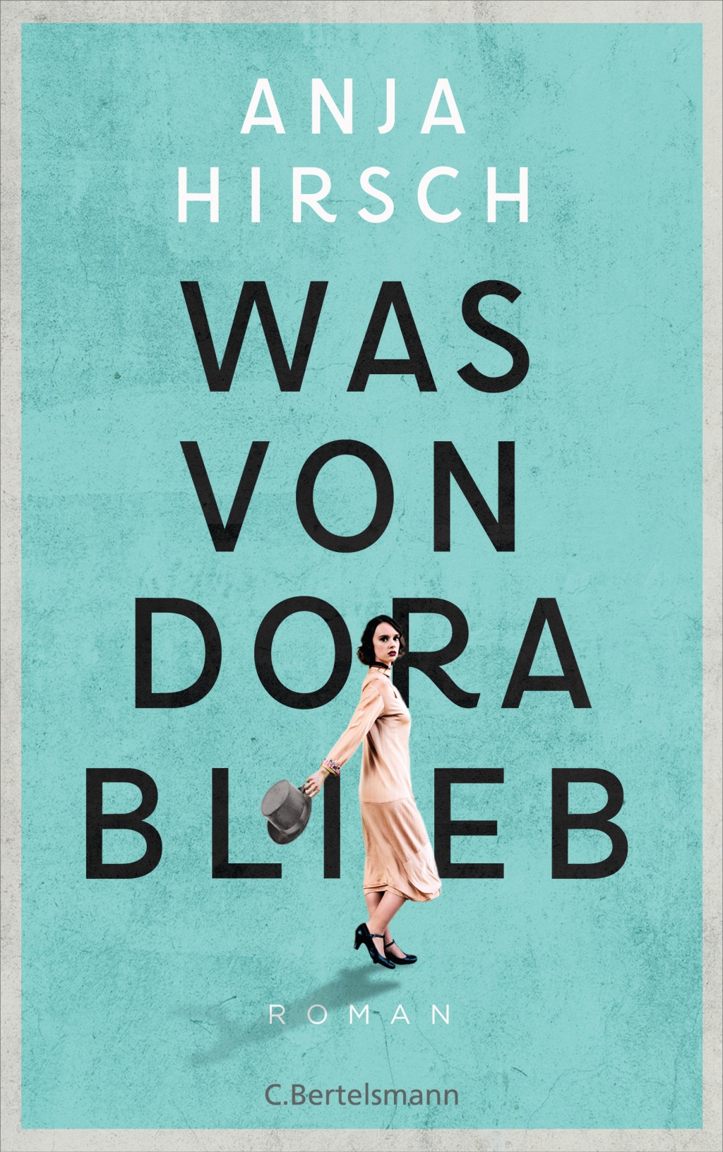 [Das Debüt 2021] Buchvorstellung: Anja Hirsch „Was von Dora blieb“ (C. Bertelsmann)